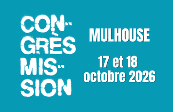 Congrès mission à Mulhouse