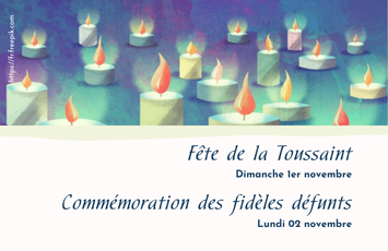 Toussaint et Commémoration de tous les fidèles défunts